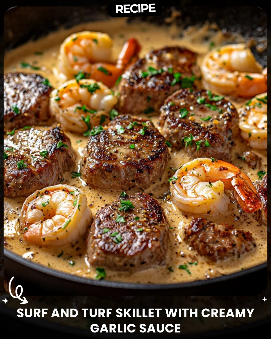 Surf and Turf Skillet with Creamy Garlic Sauce