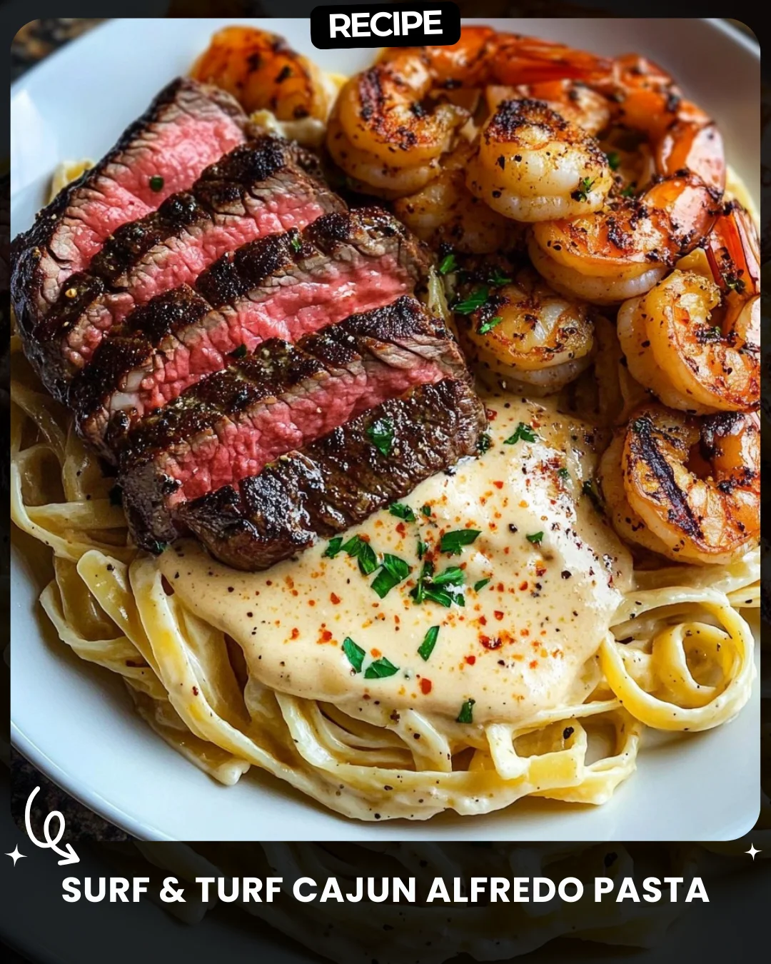 Surf & Turf Cajun Alfredo Pasta