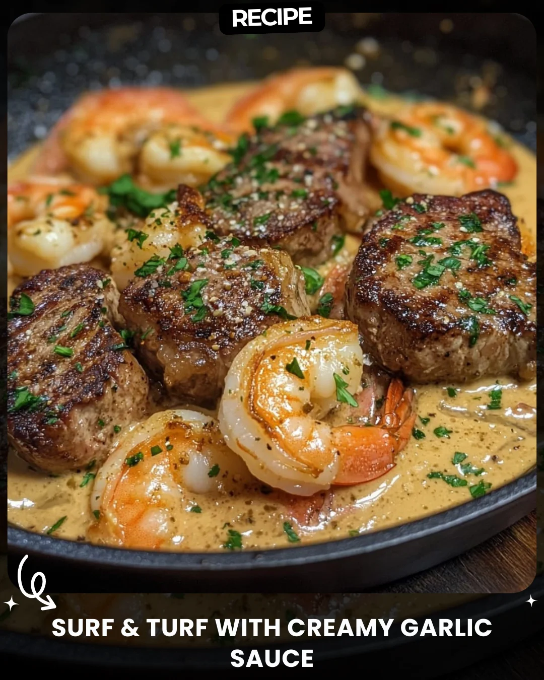 Surf & Turf with Creamy Garlic Sauce