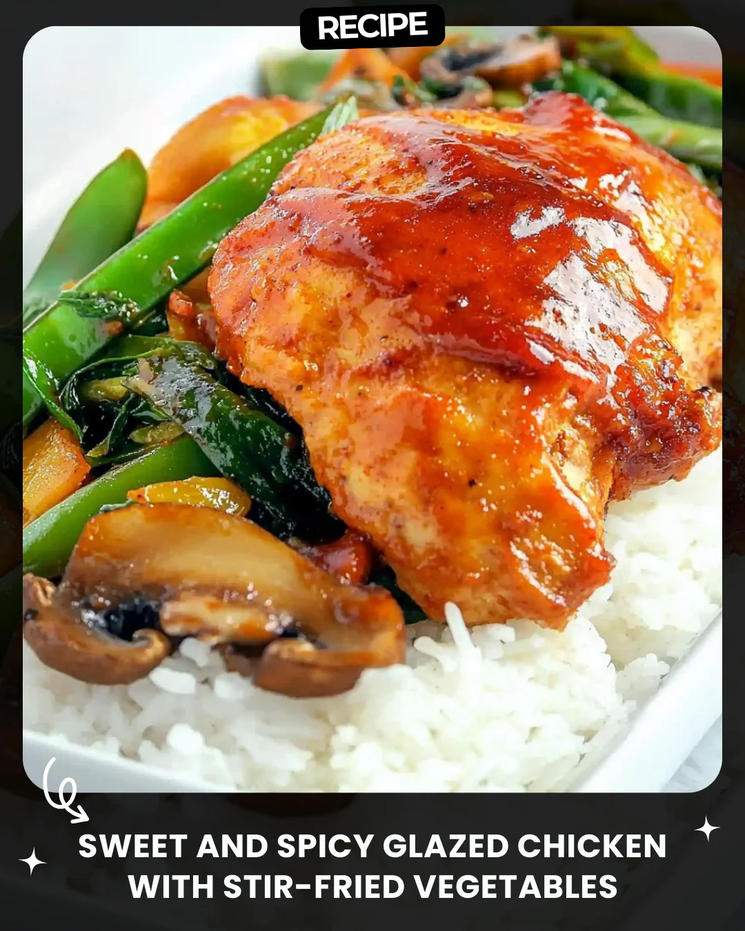Sweet and Spicy Glazed Chicken with Stir-Fried Vegetables
