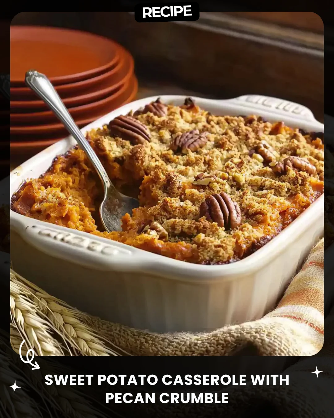 Sweet Potato Casserole with Pecan Crumble
