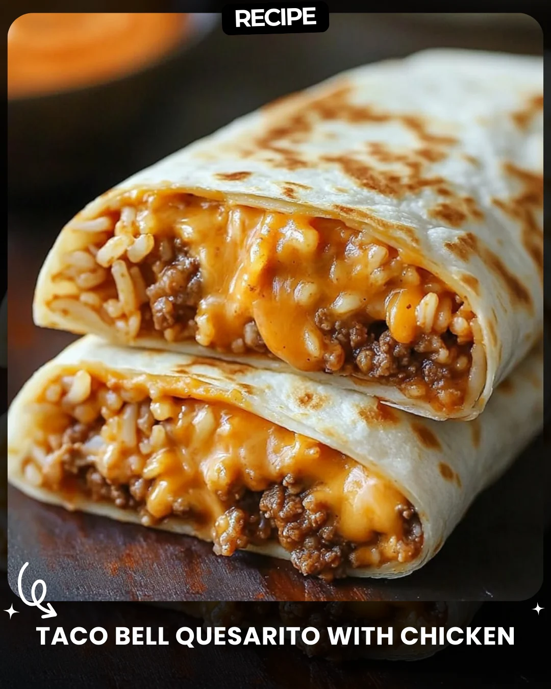 Taco Bell Quesarito with Chicken