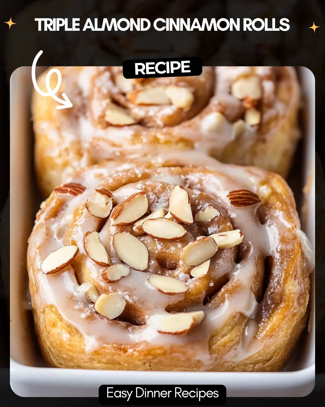 Triple Almond Cinnamon Rolls