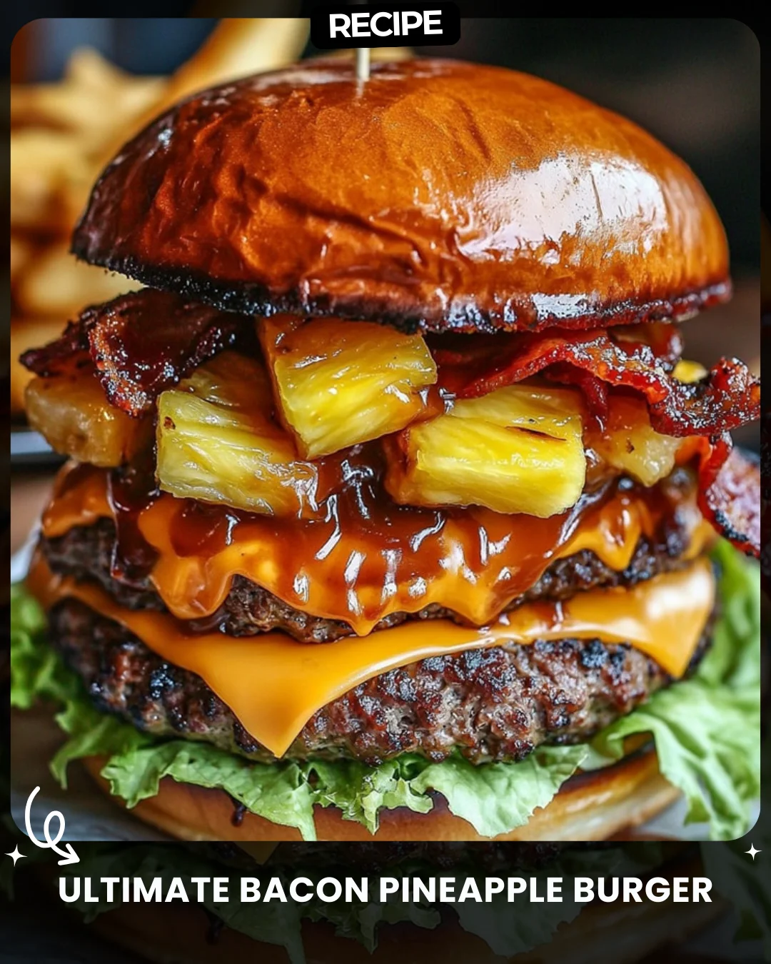 Ultimate Bacon Pineapple Burger