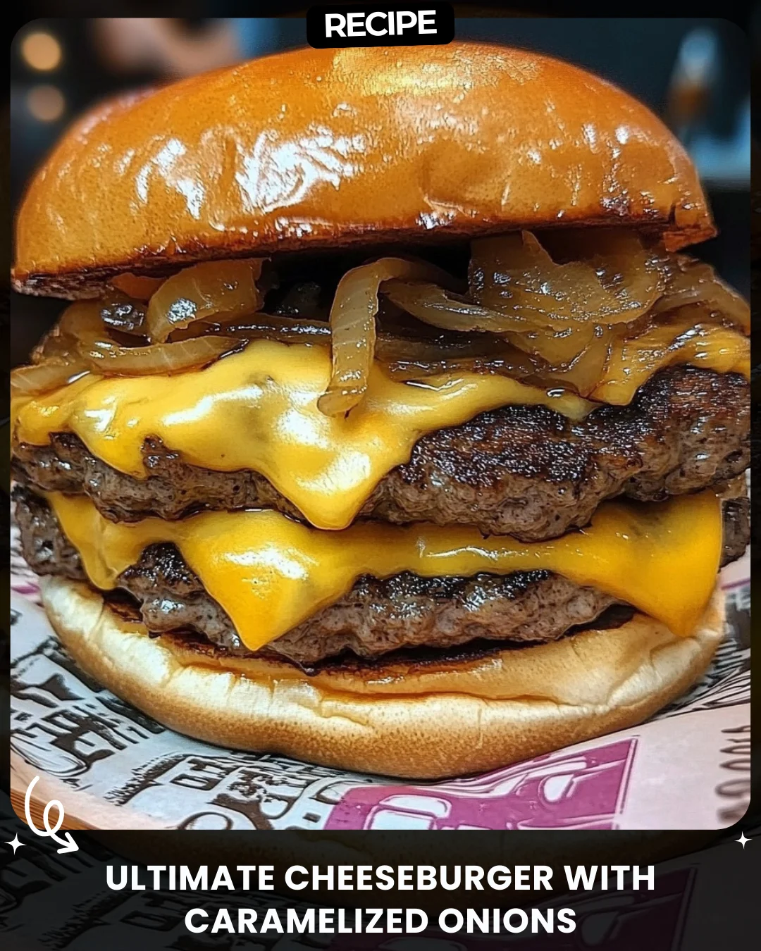 Ultimate Cheeseburger with Caramelized Onions