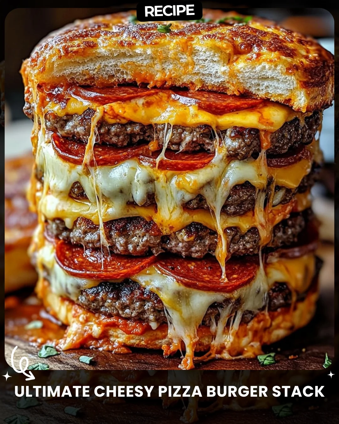 Ultimate Cheesy Pizza Burger Stack