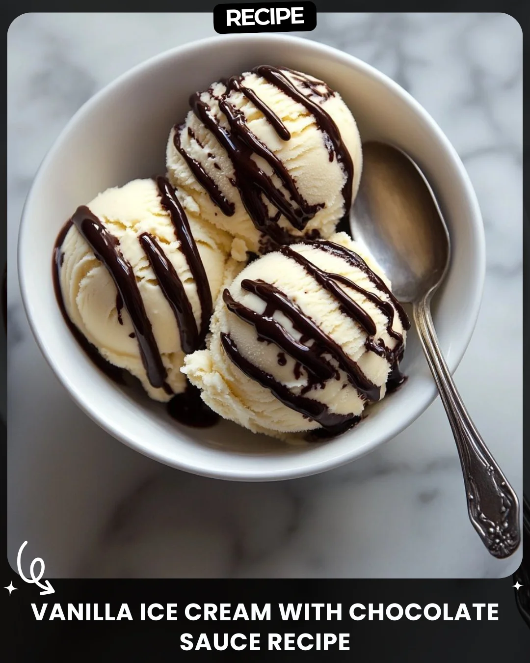 Vanilla Ice Cream with Chocolate Sauce Recipe