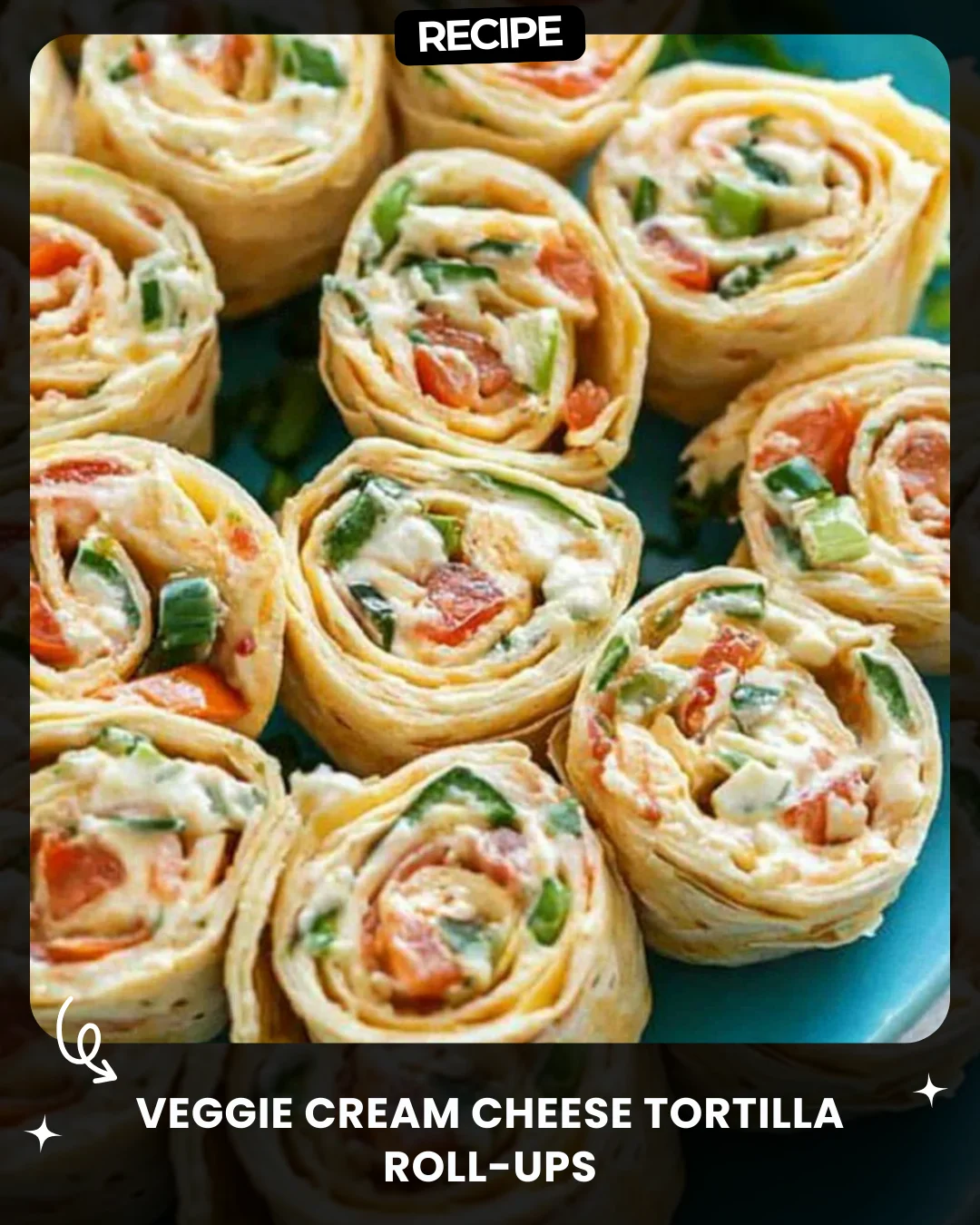 Veggie Cream Cheese Tortilla Roll-Ups