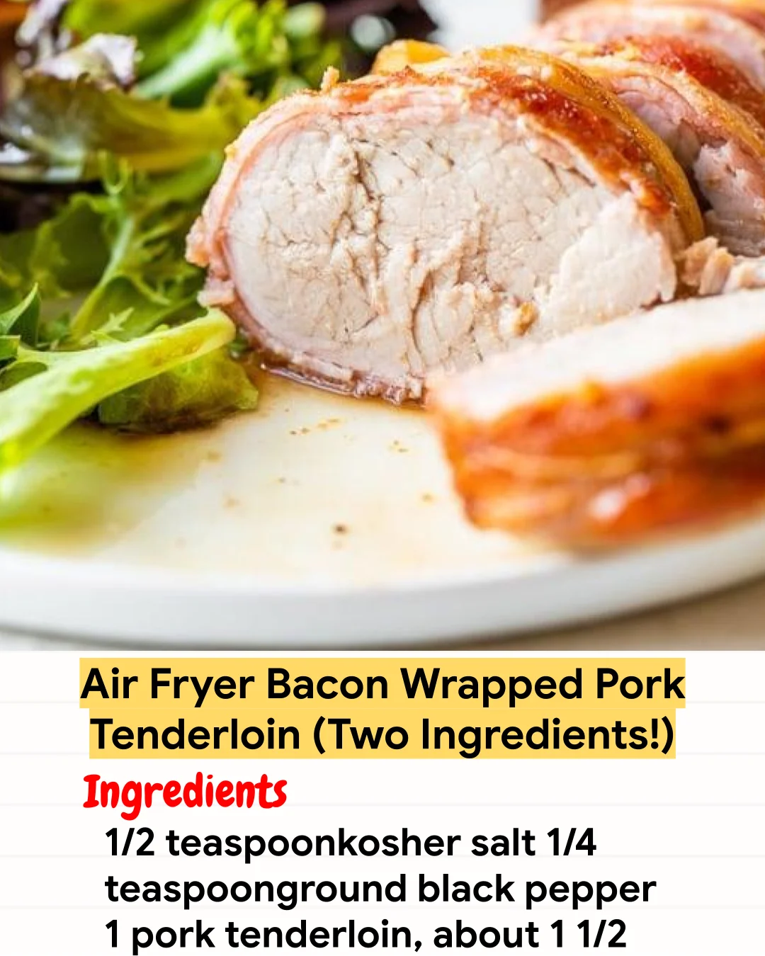 Air Fryer Recipe Air Fryer Bacon Wrapped Pork Tenderloin (Two Ingredients!)