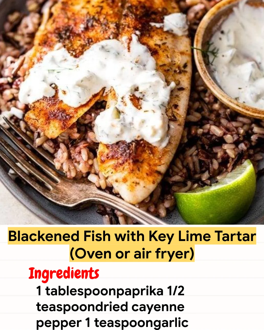 Air Fryer Recipe Blackened Fish with Key Lime Tartar (Oven or air fryer)
