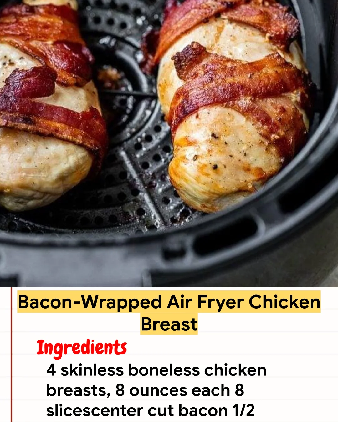 Chicken Recipe Bacon-Wrapped Air Fryer Chicken Breast