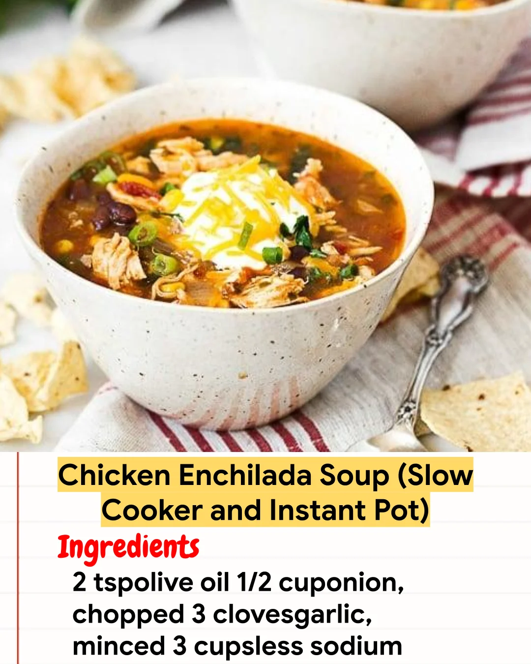 Chicken Recipe Chicken Enchilada Soup (Slow Cooker and Instant Pot)