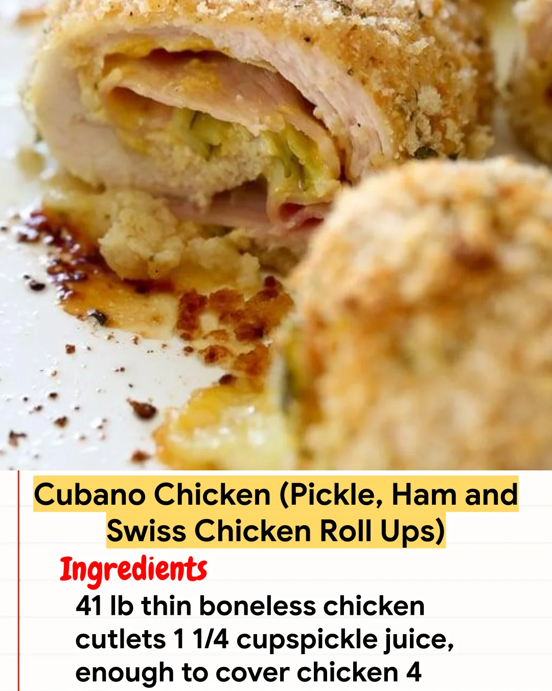 Chicken Recipe Cubano Chicken (Pickle, Ham and Swiss Chicken Roll Ups)