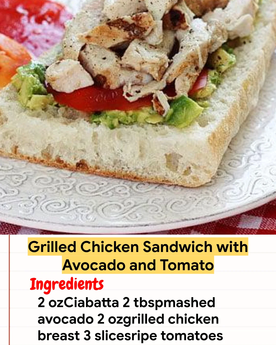 Chicken Recipe Grilled Chicken Sandwich with Avocado and Tomato