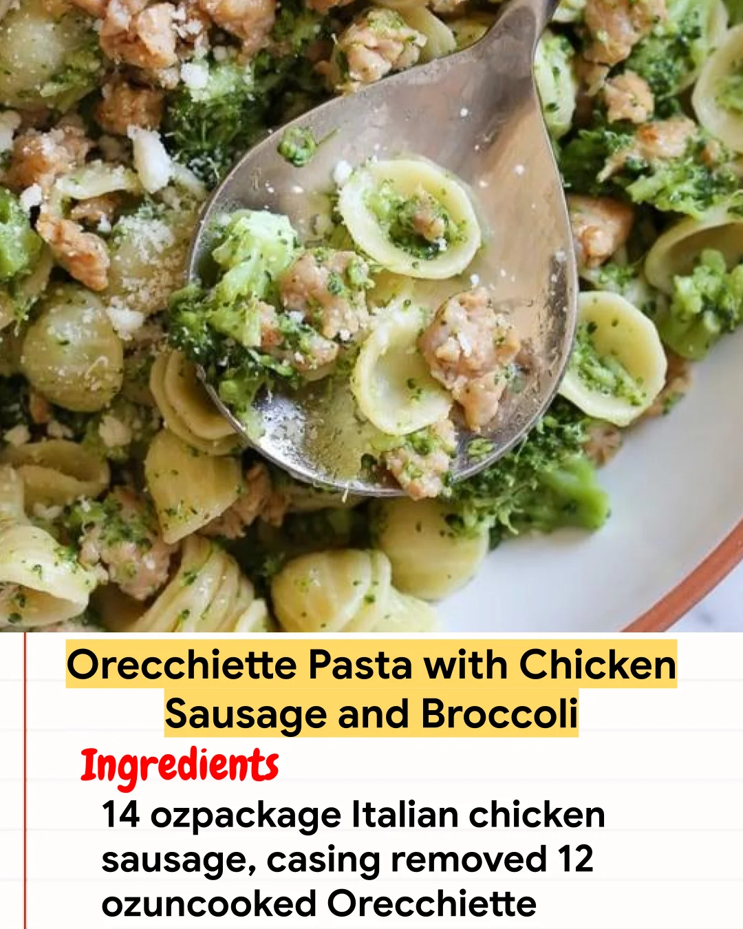 Chicken Recipe Orecchiette Pasta with Chicken Sausage and Broccoli