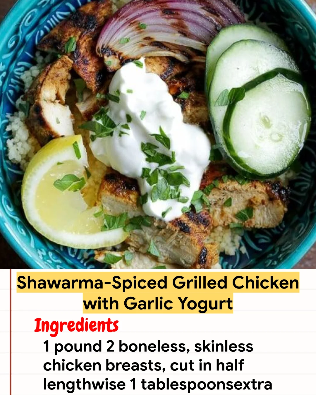 Chicken Recipe Shawarma-Spiced Grilled Chicken with Garlic Yogurt