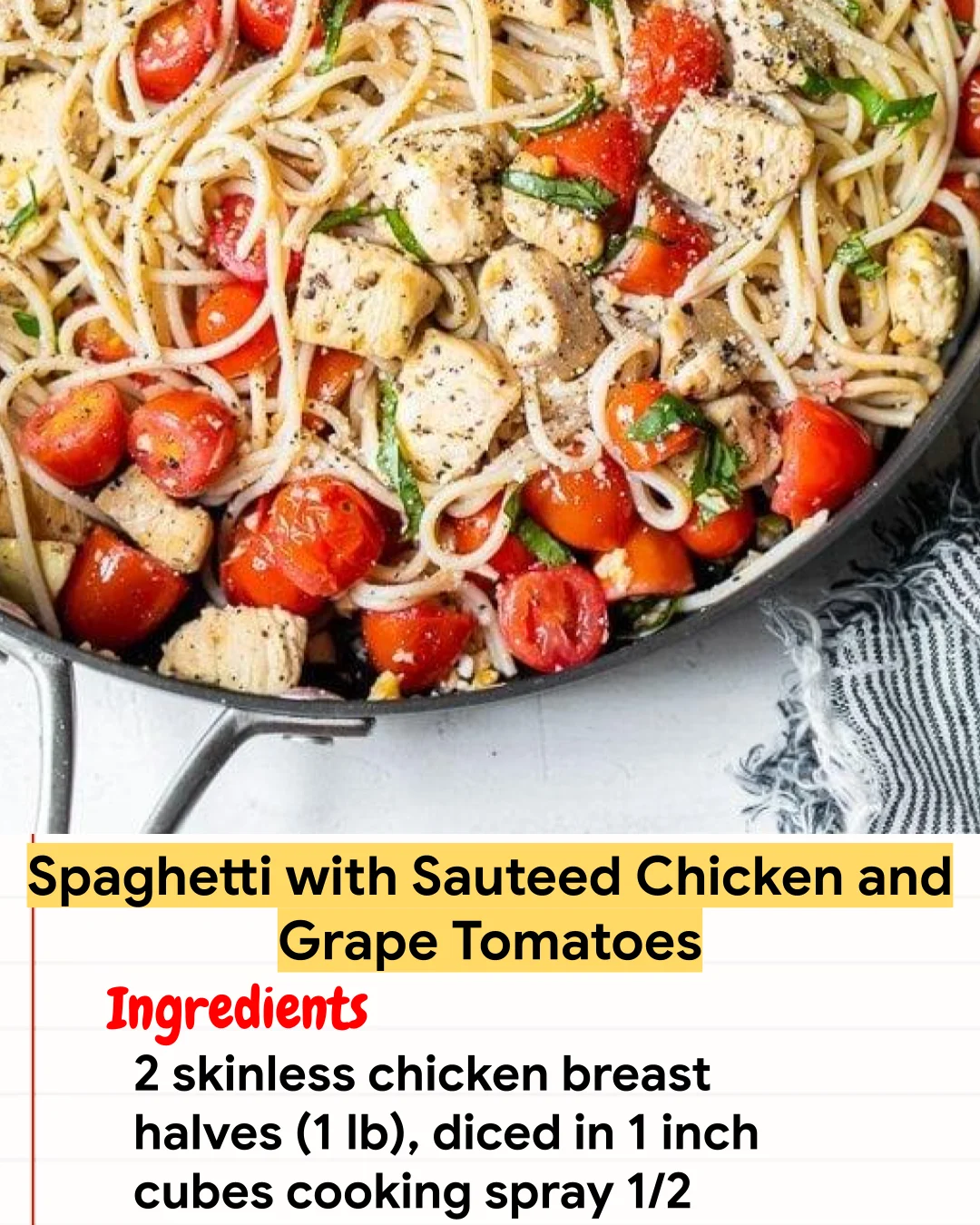 Chicken Recipe Spaghetti with Sauteed Chicken and Grape Tomatoes