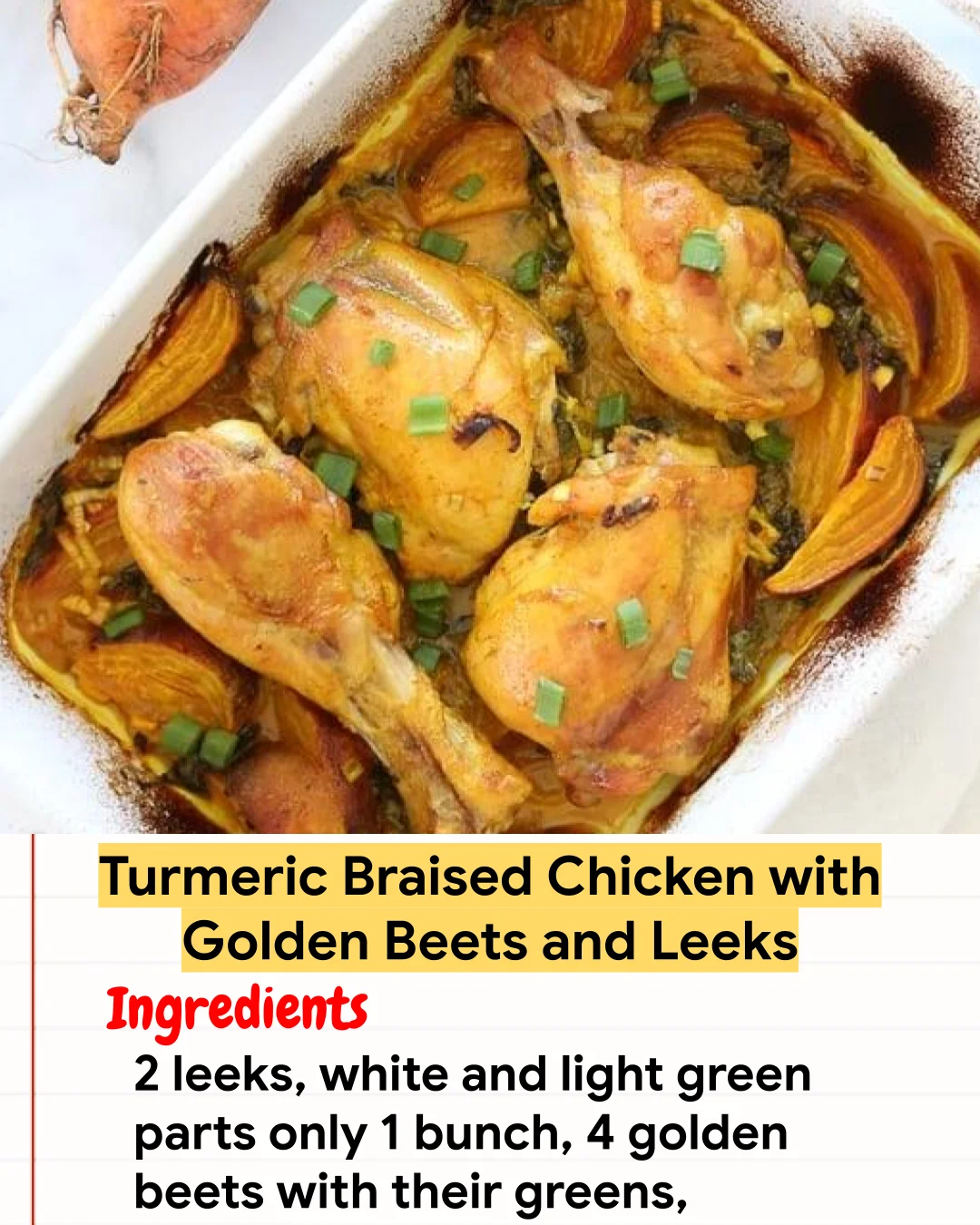 Chicken Recipe Turmeric Braised Chicken with Golden Beets and Leeks