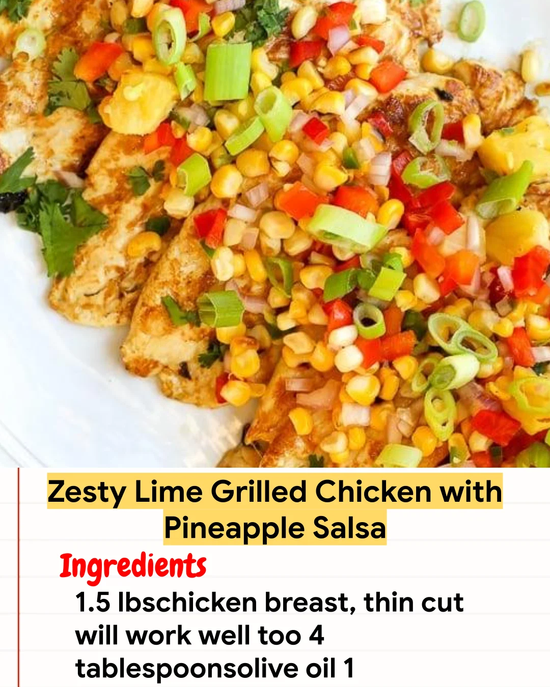 Chicken Recipe Zesty Lime Grilled Chicken with Pineapple Salsa