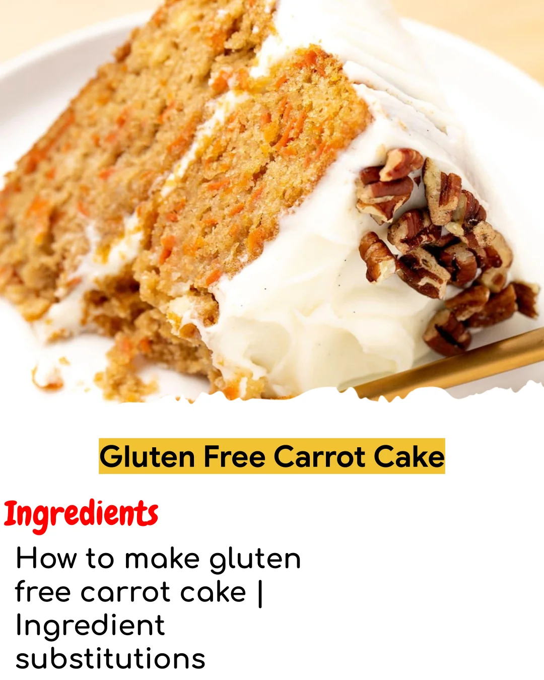 Gluten Free Carrot Cake (Chef-Developed)