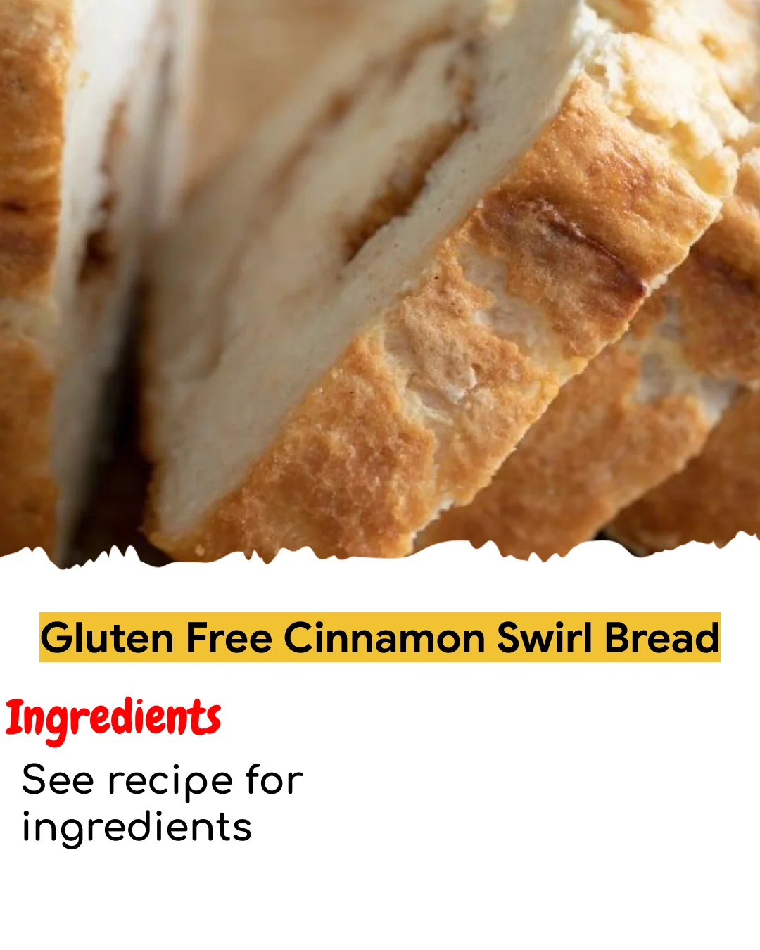 Gluten Free Cinnamon Swirl Bread (Chef-Developed)