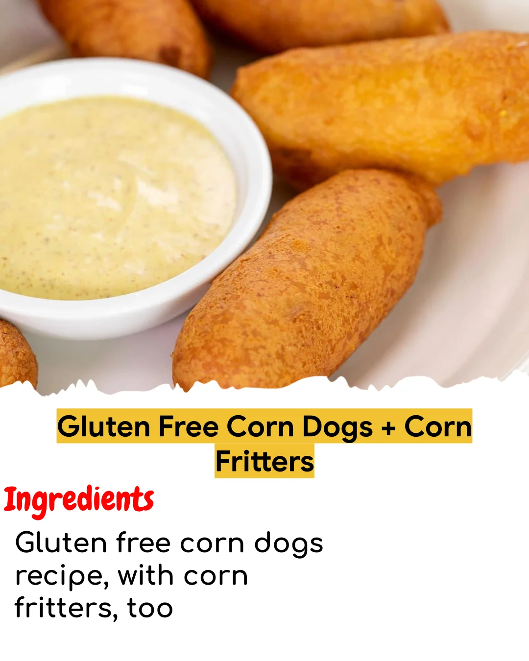 Gluten Free Corn Dogs + Corn Fritters (Chef-Developed)