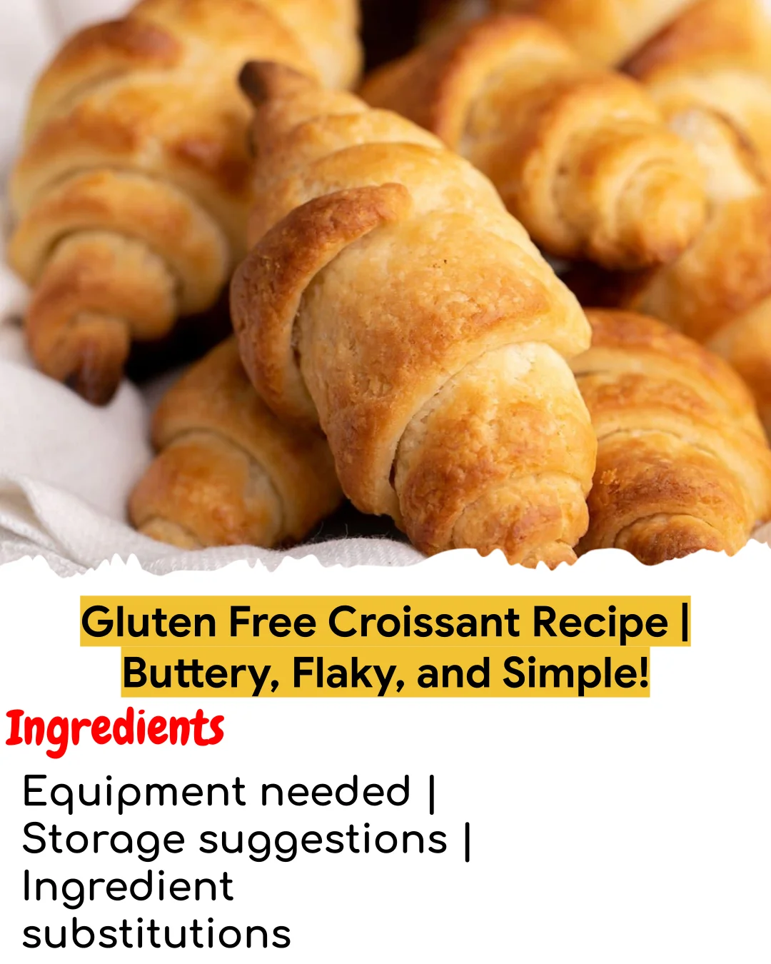 Gluten Free Croissant Recipe | Buttery, Flaky, and Simple! (Meal Prep Friendly)