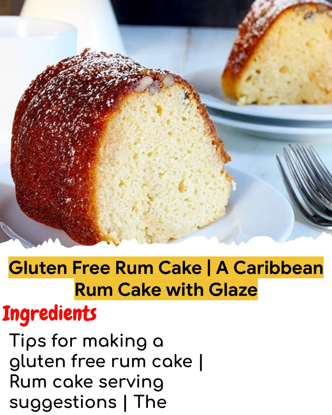 Gluten Free Rum Cake | A Caribbean Rum Cake with Glaze (Chef-Developed)