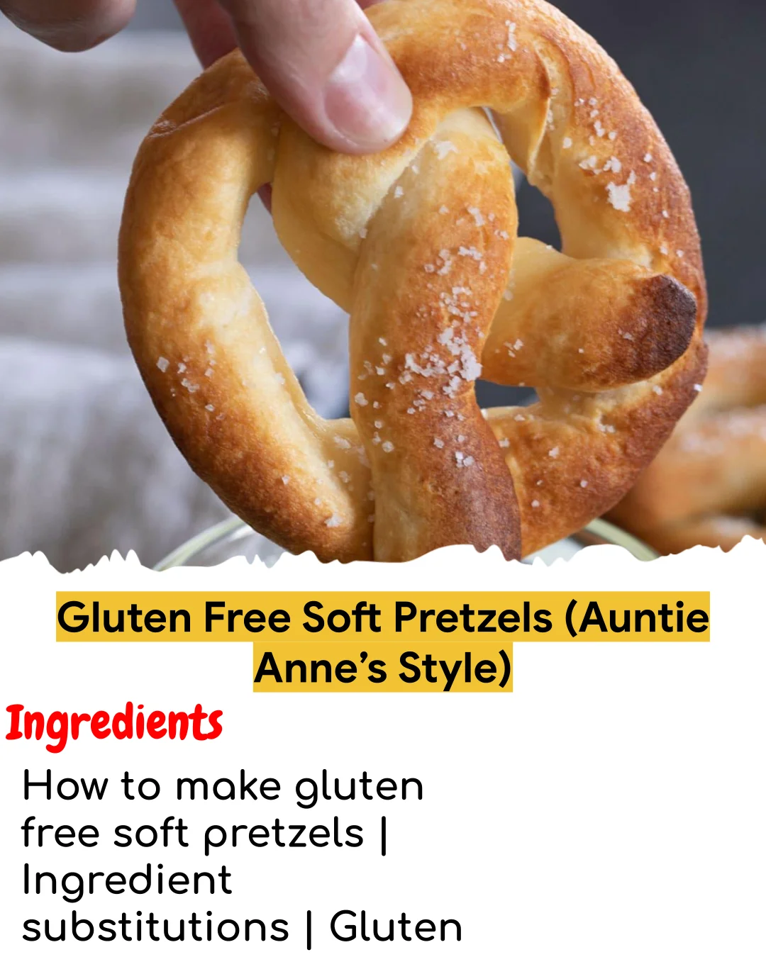 Gluten Free Soft Pretzels (Auntie Anne’s Style) (Tested 10+ Times)
