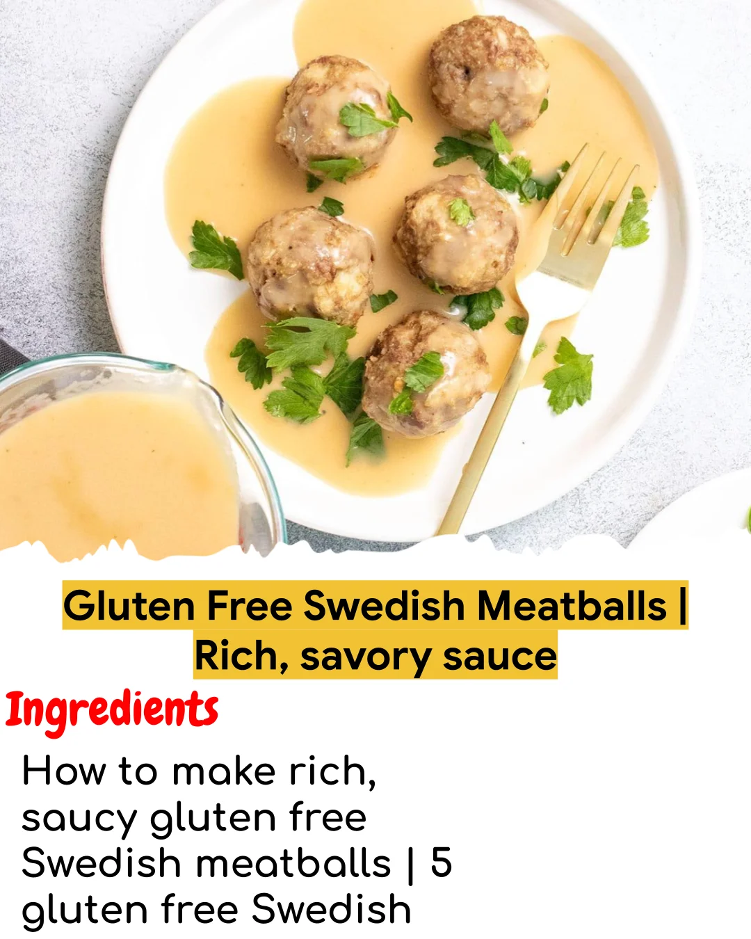 Gluten Free Swedish Meatballs | Rich, savory sauce (Tested 10+ Times)