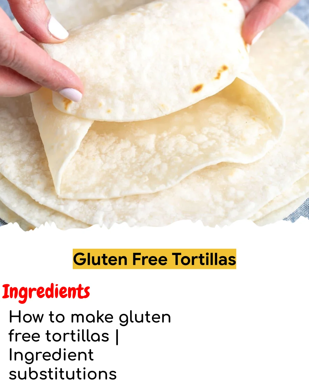 Gluten Free Tortillas (Meal Prep Friendly)