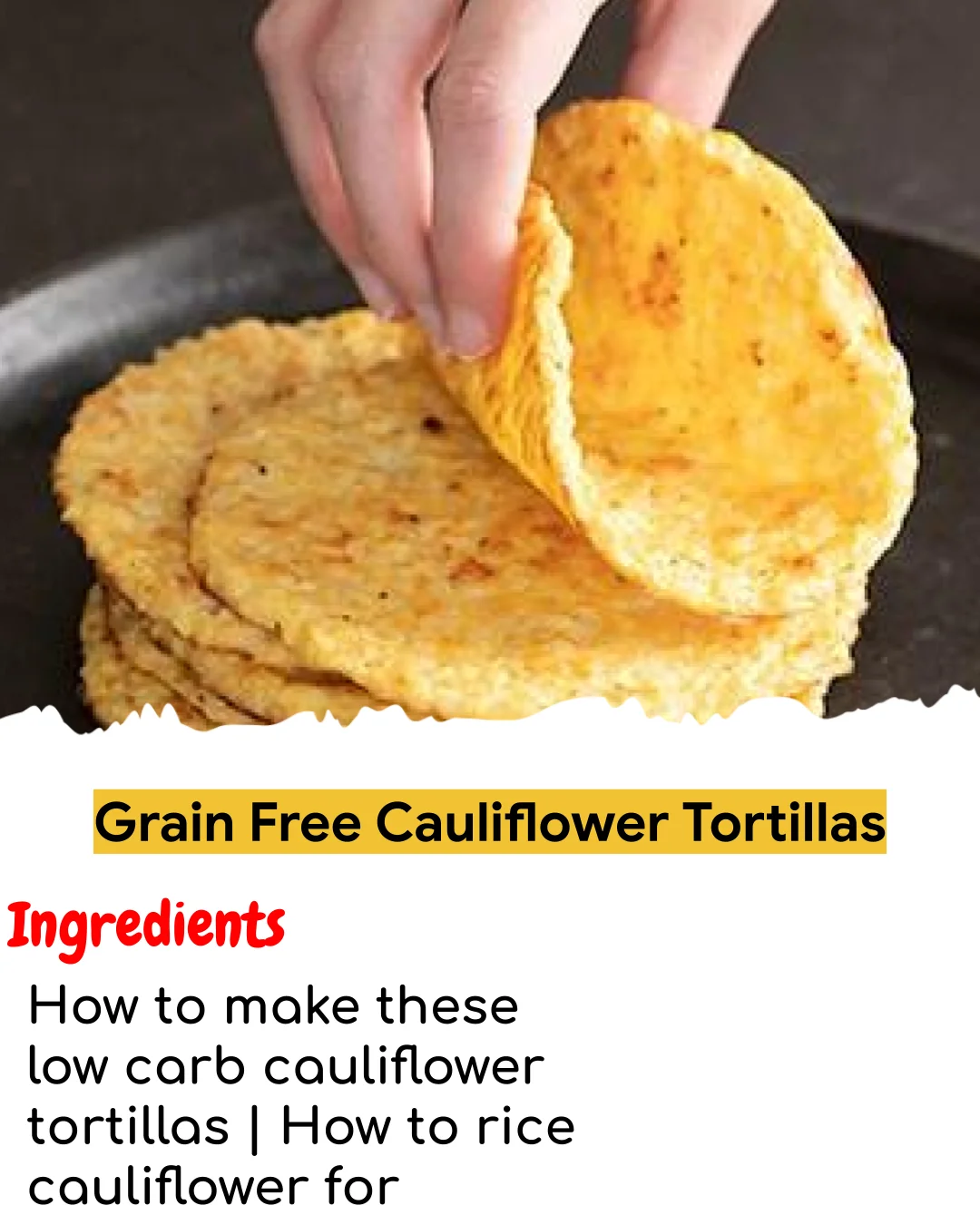 Grain Free Cauliflower Tortillas (Meal Prep Friendly)