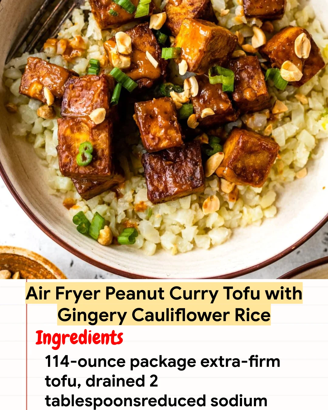 High protein Recipe Air Fryer Peanut Curry Tofu with Gingery Cauliflower Rice