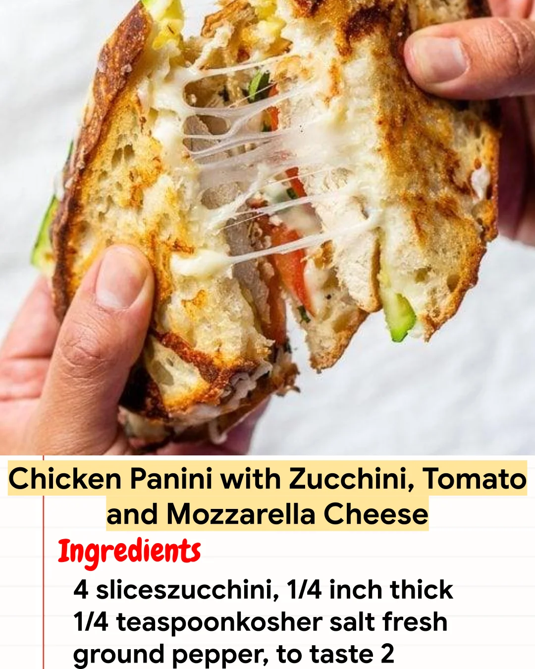 High protein Recipe Chicken Panini with Zucchini, Tomato and Mozzarella Cheese