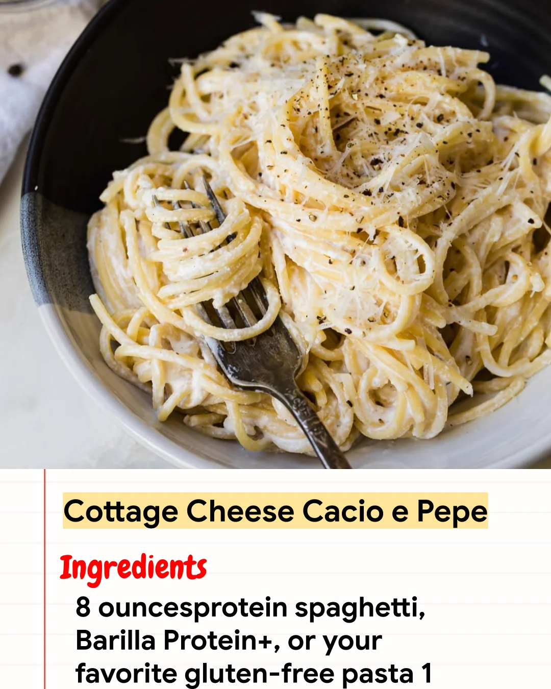High protein Recipe Cottage Cheese Cacio e Pepe