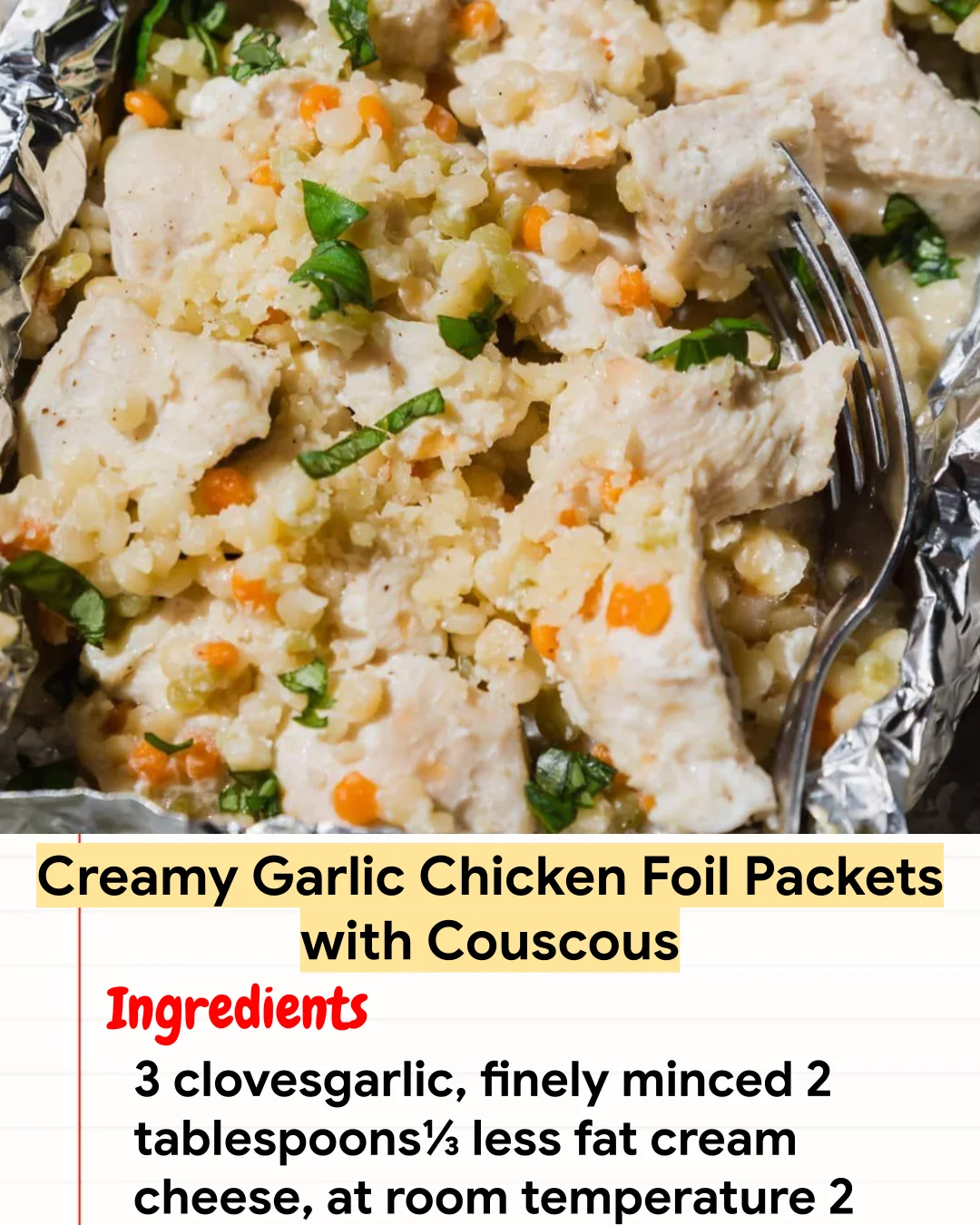 High protein Recipe Creamy Garlic Chicken Foil Packets with Couscous