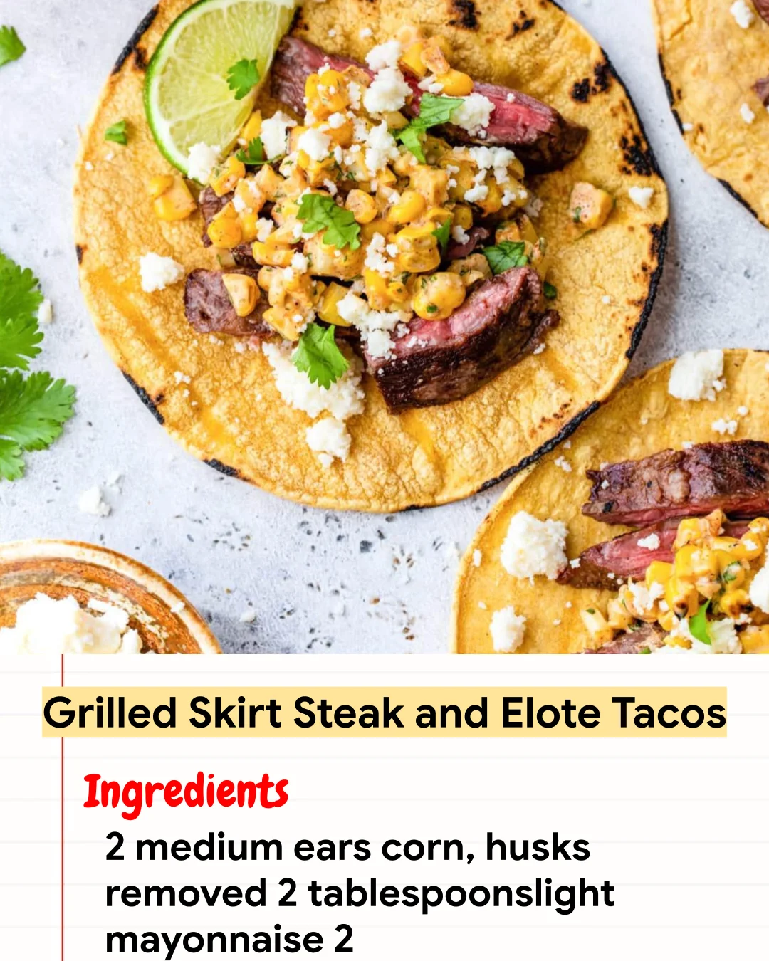 High protein Recipe Grilled Skirt Steak and Elote Tacos