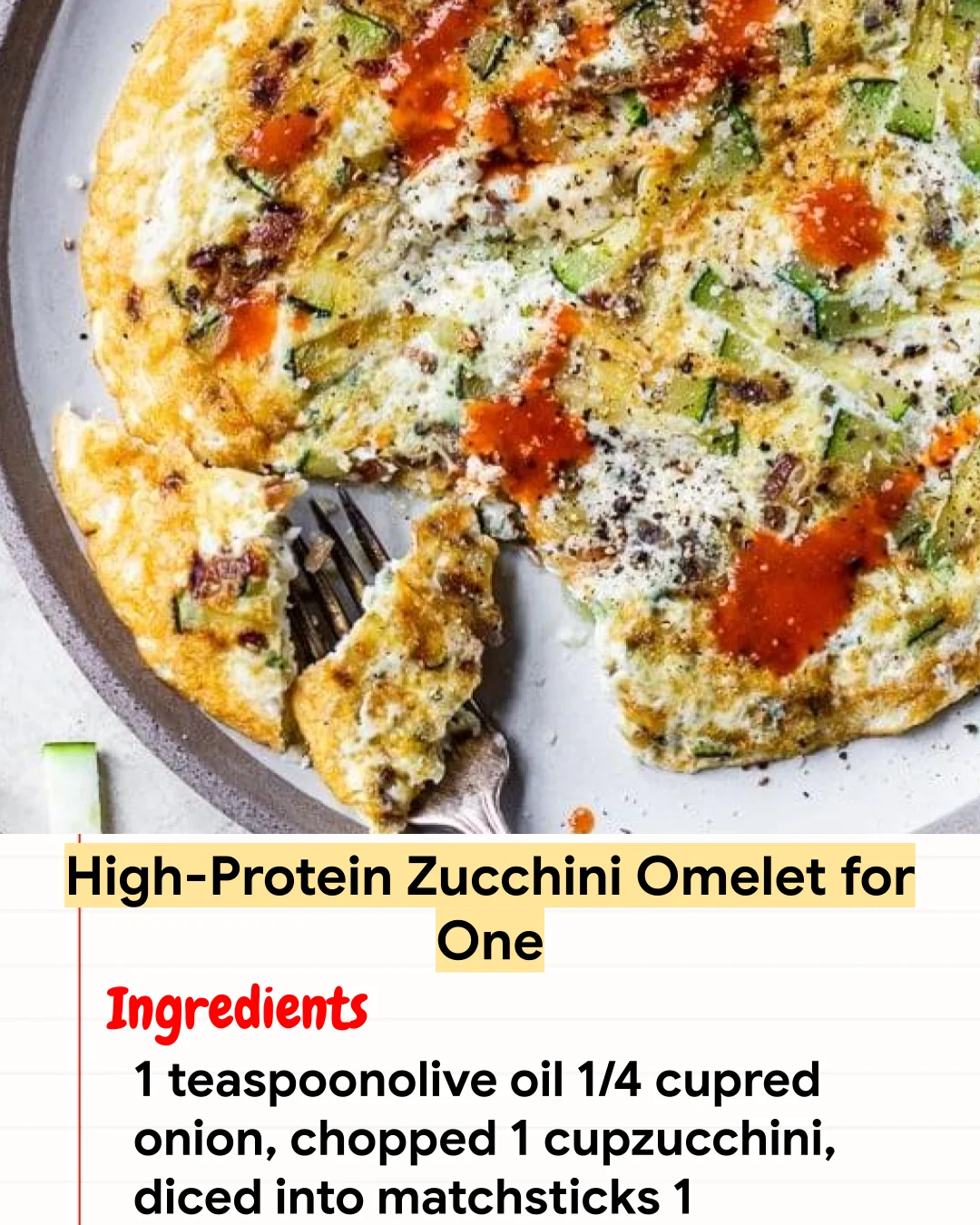 High protein Recipe High-Protein Zucchini Omelet for One