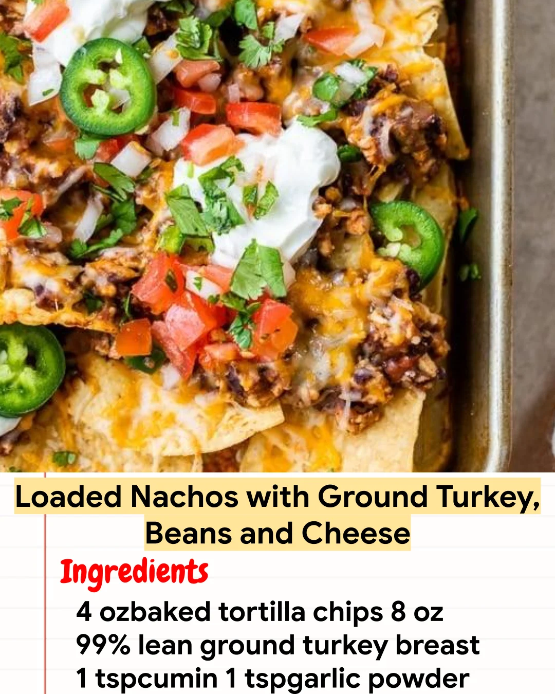 High protein Recipe Loaded Nachos with Ground Turkey, Beans and Cheese
