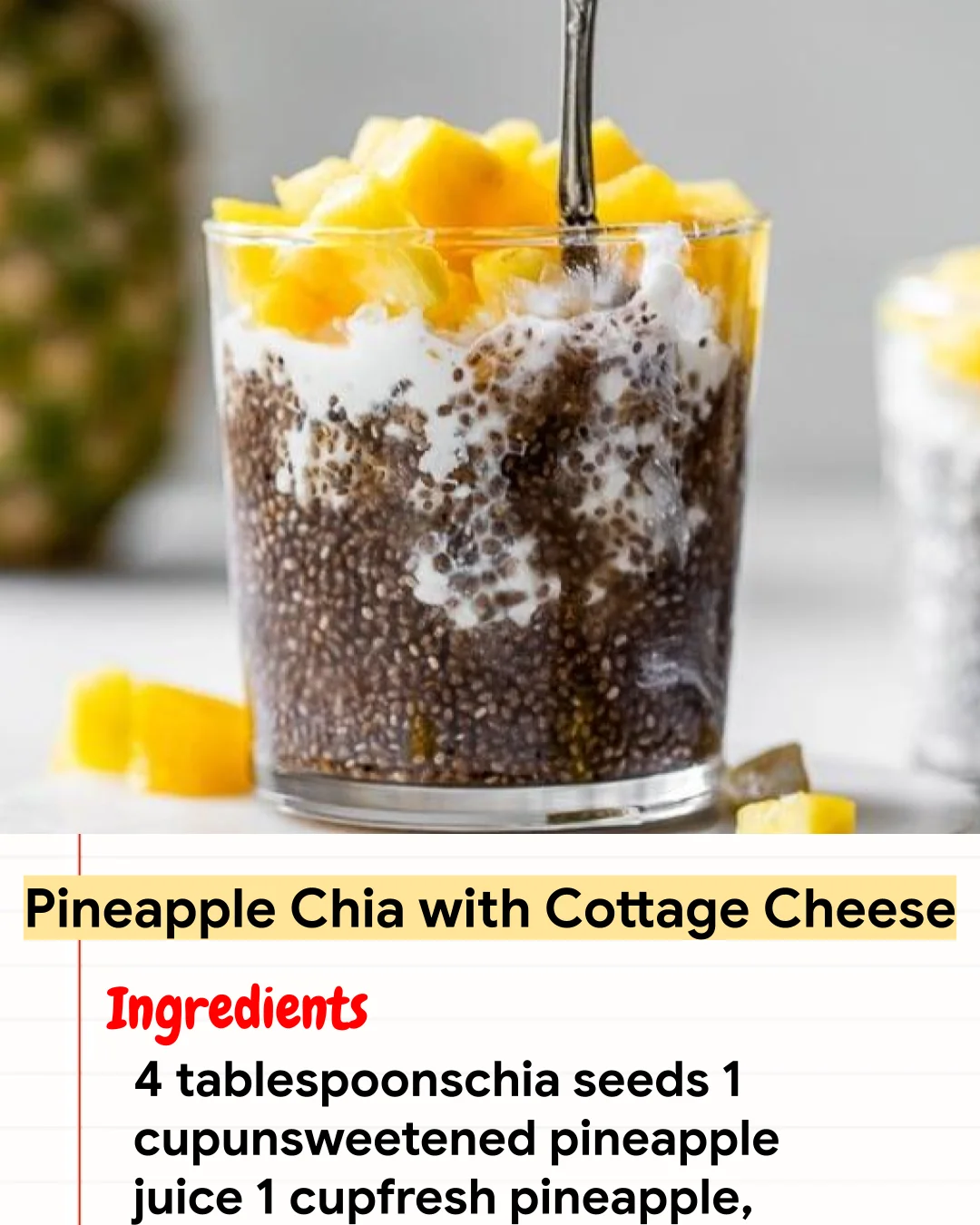 High protein Recipe Pineapple Chia with Cottage Cheese