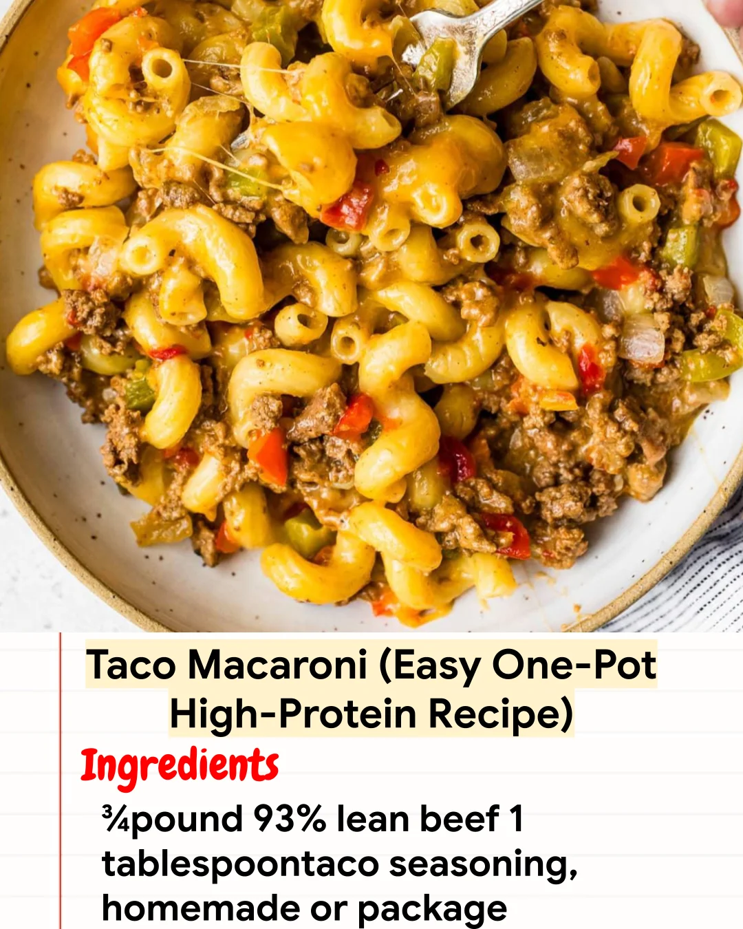 High protein Recipe Taco Macaroni (Easy One-Pot High-Protein Recipe)