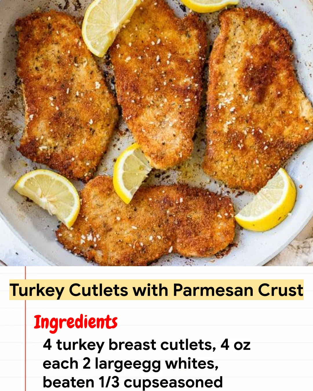 High protein Recipe Turkey Cutlets with Parmesan Crust