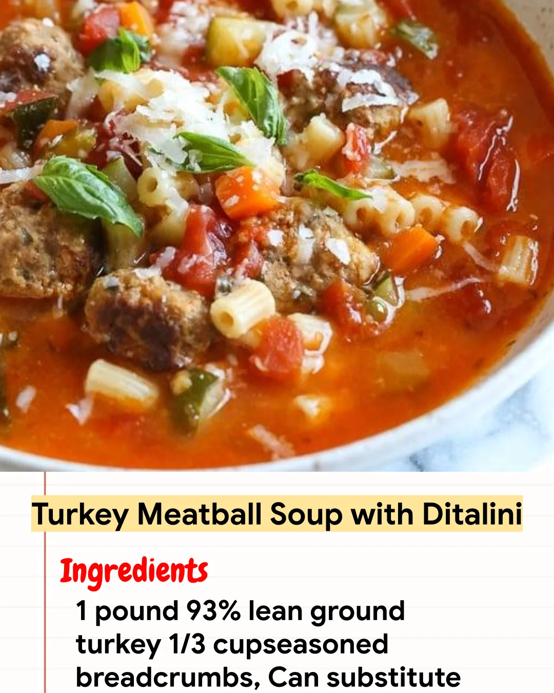 High protein Recipe Turkey Meatball Soup with Ditalini