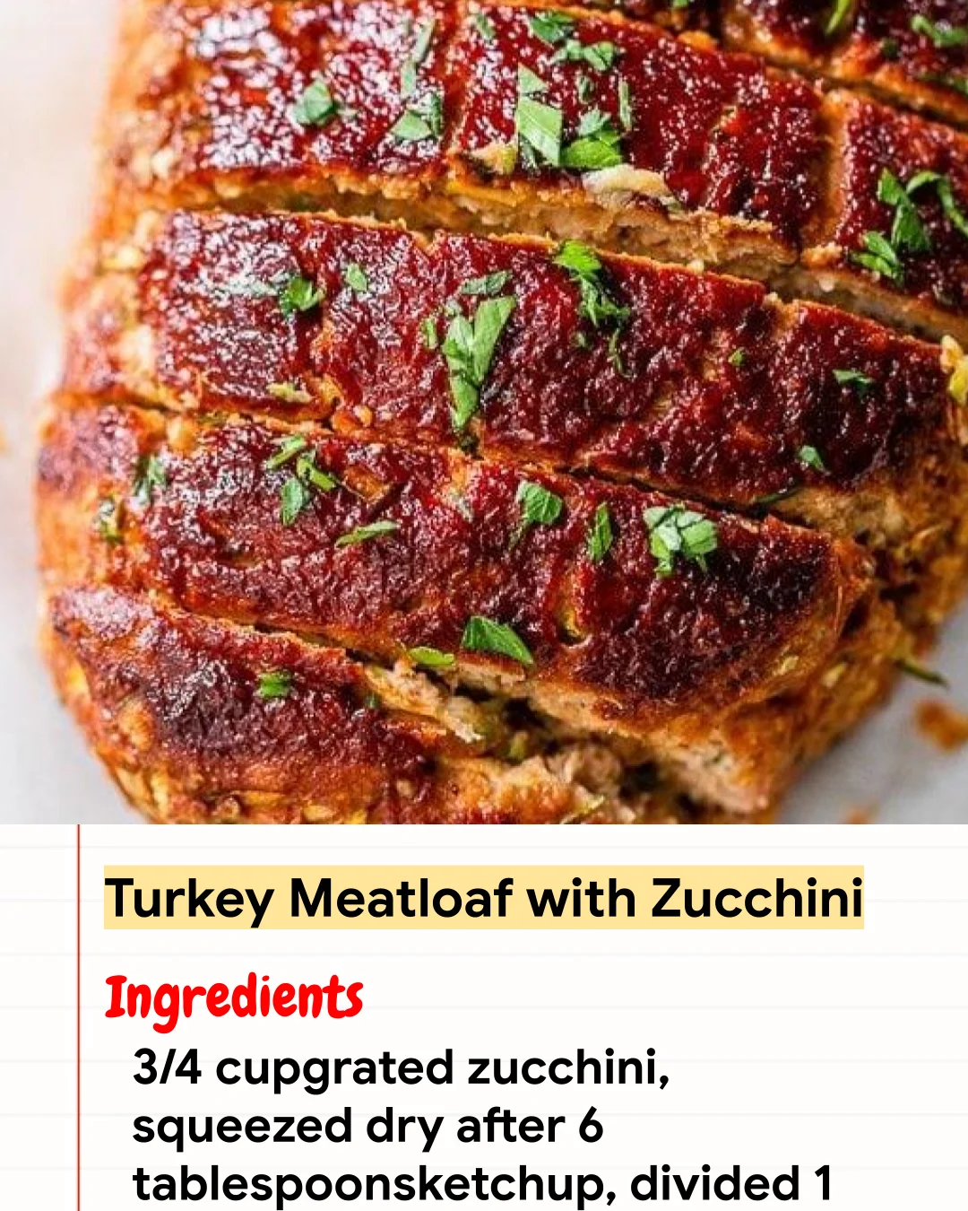 High protein Recipe Turkey Meatloaf with Zucchini