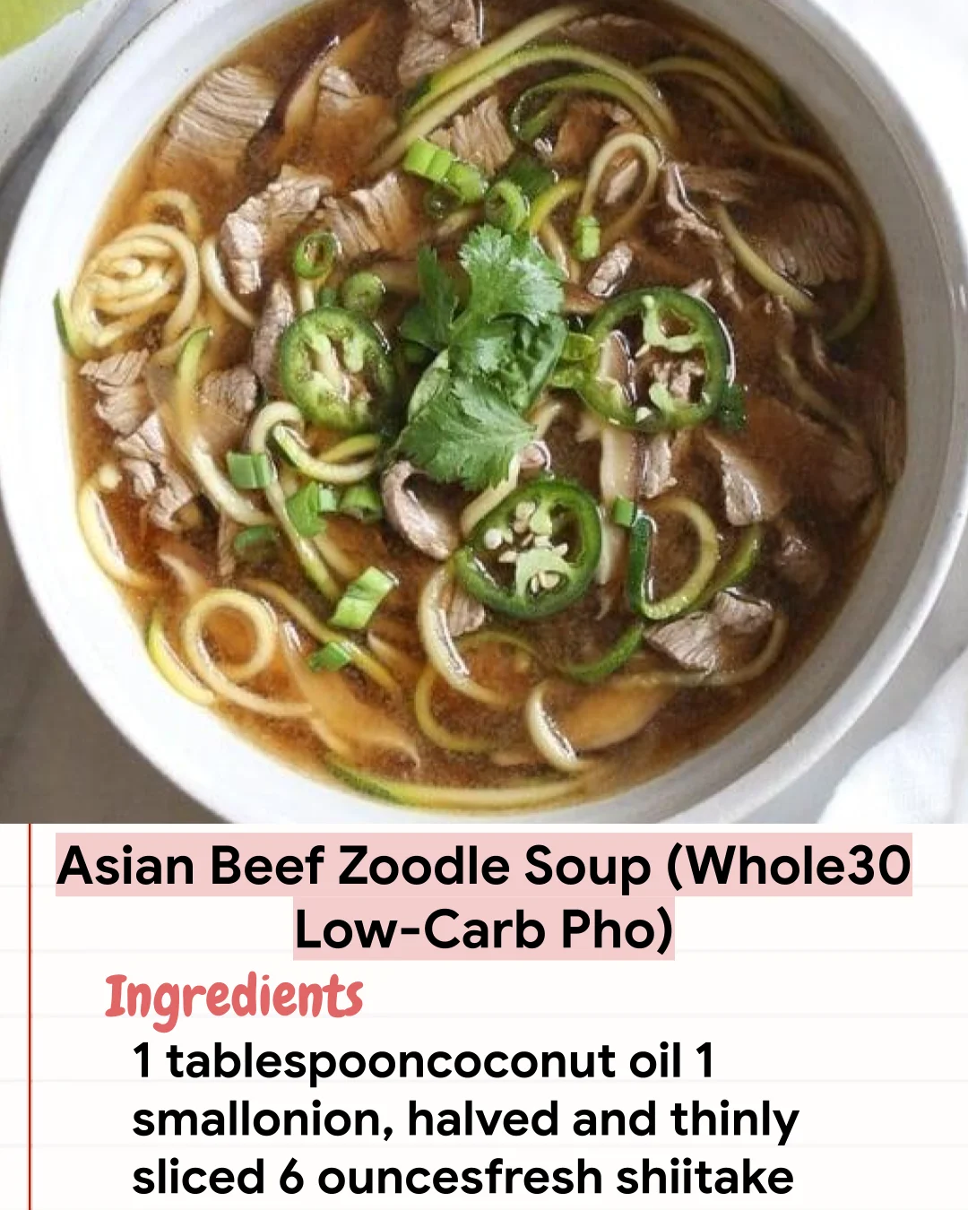 Low Carb Recipe Asian Beef Zoodle Soup (Whole30 Low-Carb Pho)