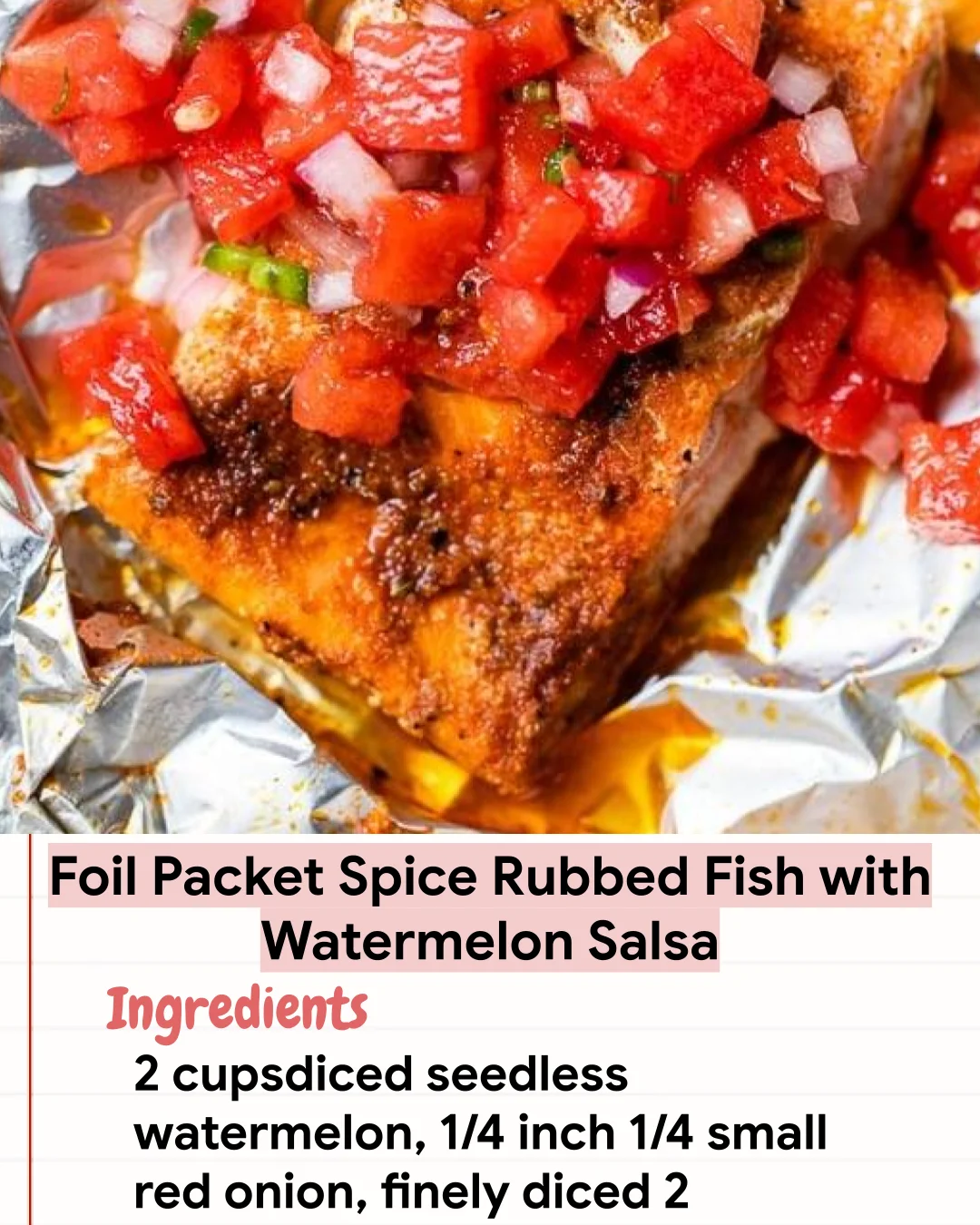 Low Carb Recipe Foil Packet Spice Rubbed Fish with Watermelon Salsa