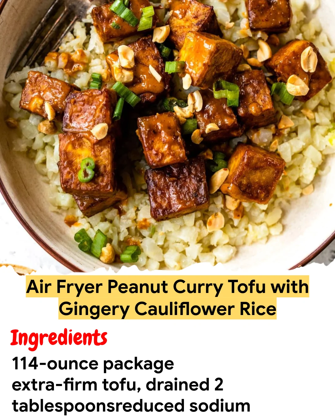 Meal Prep Recipe Air Fryer Peanut Curry Tofu with Gingery Cauliflower Rice