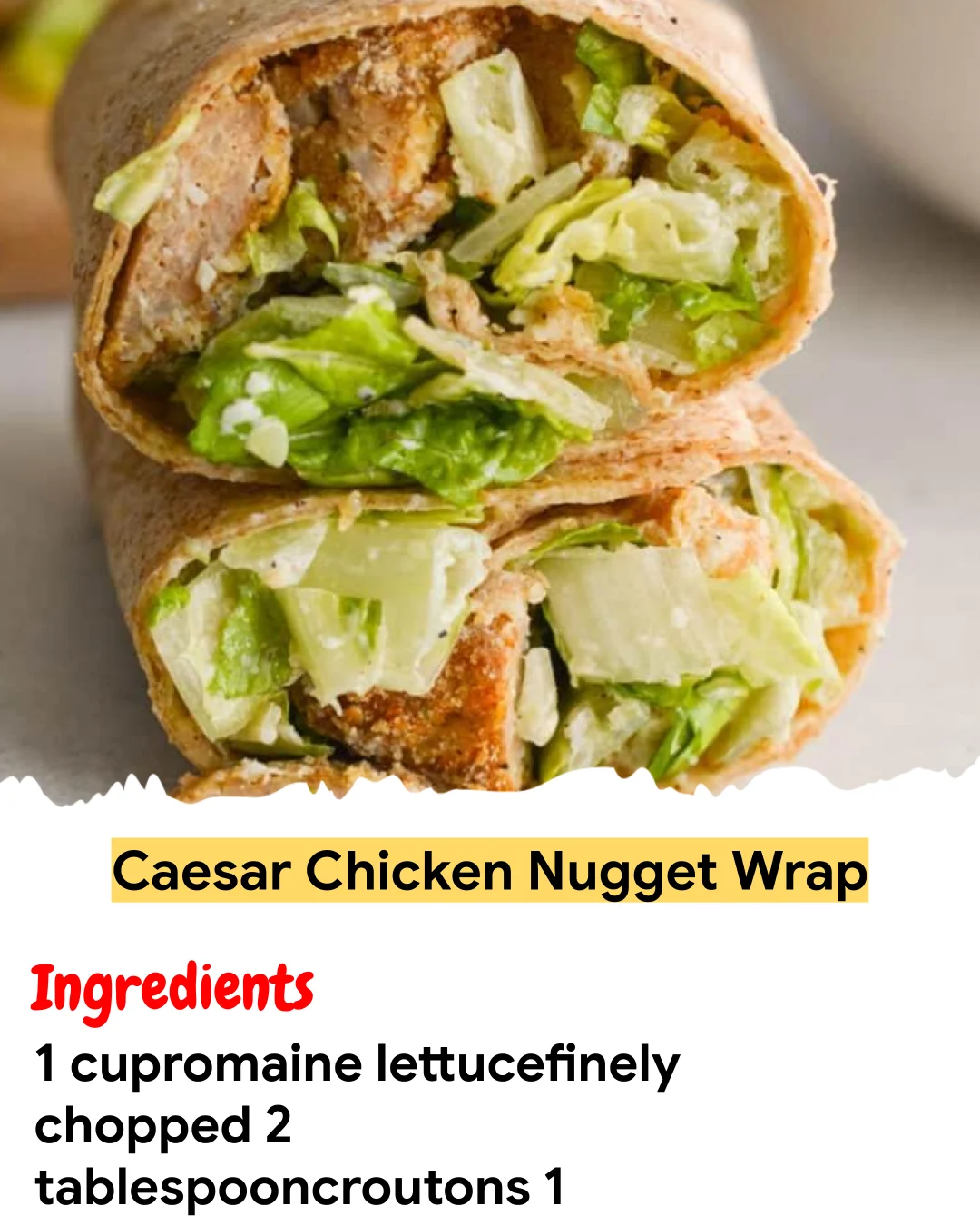 Meal Prep Recipe Caesar Chicken Nugget Wrap