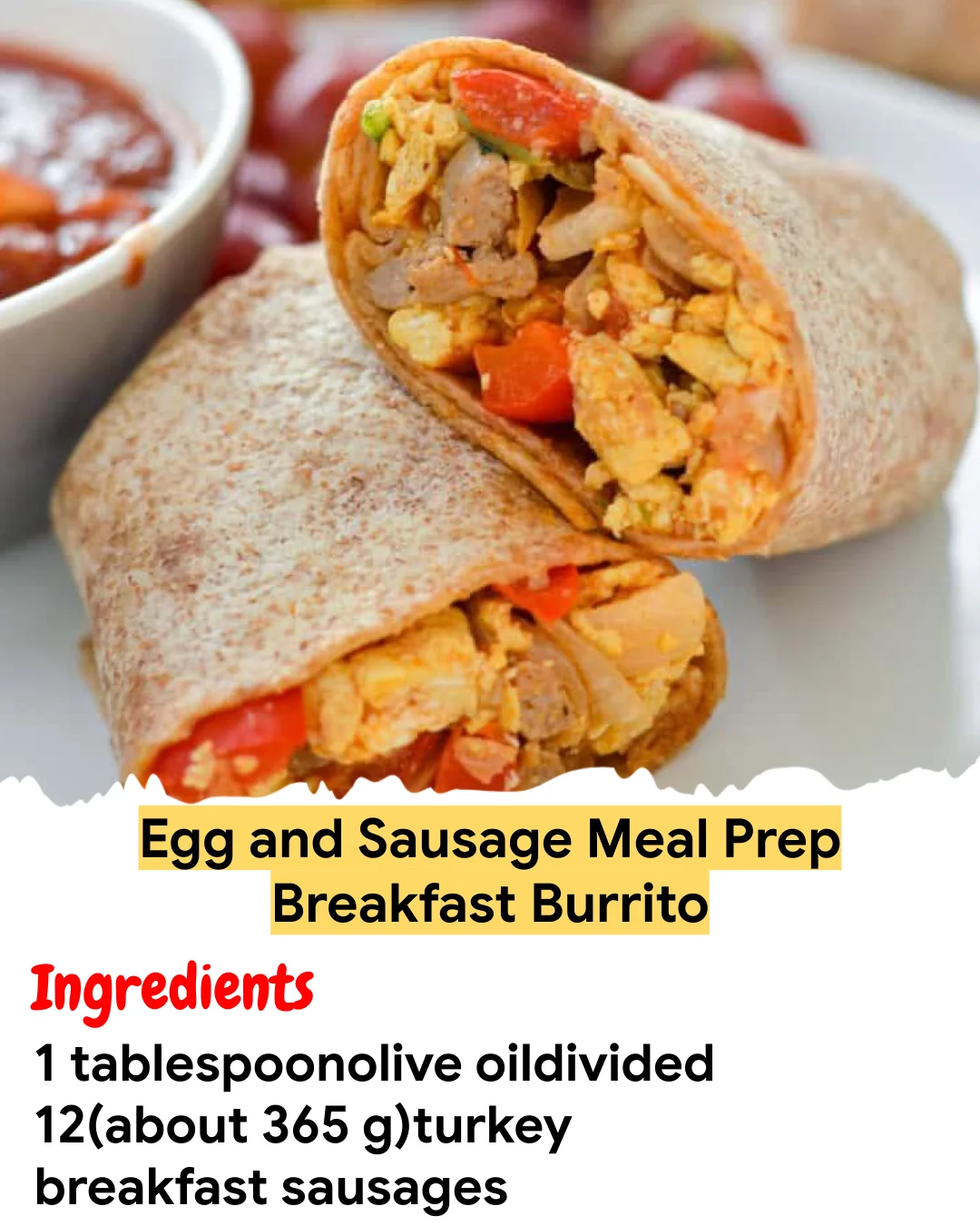 Meal Prep Recipe Egg and Sausage Meal Prep Breakfast Burrito