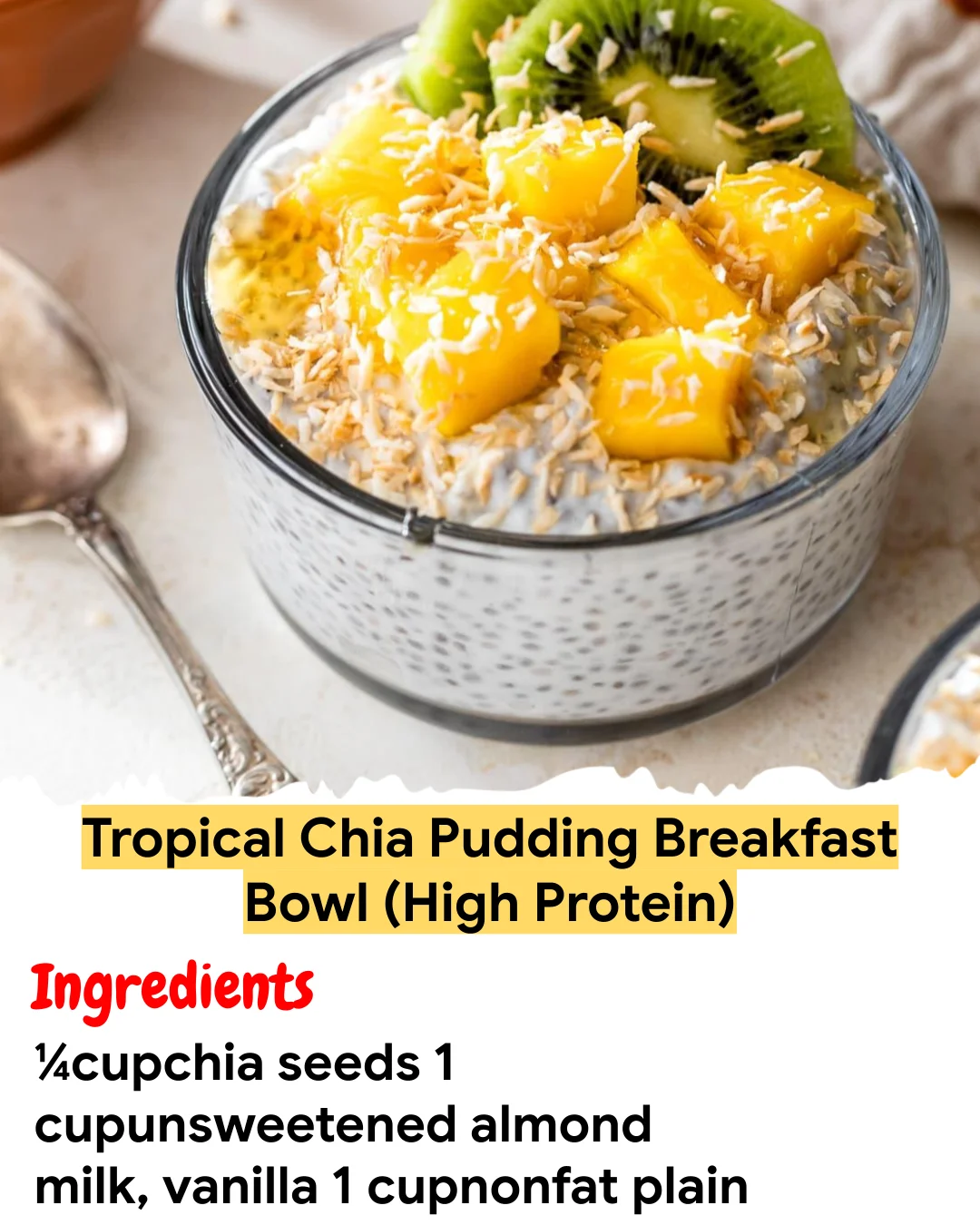 Meal Prep Recipe Tropical Chia Pudding Breakfast Bowl (High Protein)